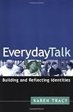 Everyday Talk: Building and Reflecting Identities