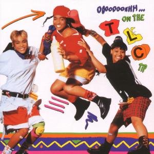 CD-Charts  Music : Ooooooohhh...On the TLC Tip