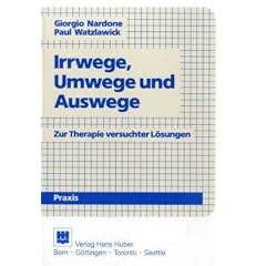 Irrwege, Umwege und Auswege: Zur Therapie versuchter L�sungen