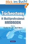 Tracheostomy: A Multi-Professional Ha...
