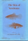 The Skin of vertebrates : papers presented at a symposium