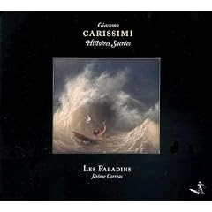 Giacomo Carissimi: Histoires Sacr�es - Geistliche Historien