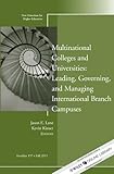 Multinational colleges and universities : leading, governing, and managing international branch campuses