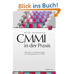 CMMI in der Praxis: Fallstudien zur Verbesserung der Entwicklungsprozesse mit CMMI
