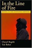 In the Line of Fire: Trauma in the Emergency Services