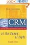 CRM at the Speed of Light: Capturing and Keeping Customers in Internet Real Time