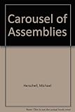 A carousel of assemblies