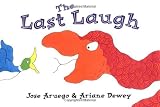 The Last Laugh (0803730934) by Aruego, Jose