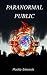 Paranormal Public (Paranormal Public Series) Paranormal Public (Paranormal Public Series)