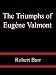 The Triumphs of Eugene Valmont
