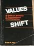 Values Shift: A Guide to Personal and Organizational Transformation