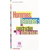 Hommes, femmes : la construction de la diff�rence