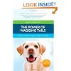 The Power of Wagging Tails: A Doctor's Guide to Dog Therapy and Healing