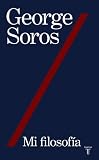 Mi filosofia (The Soros Lectures at the Central European University) (Spanish Edition)