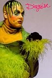 Disguise : [artists who use disguise to explore how we create and change our personal image]