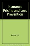 Insurance pricing and loss prevention