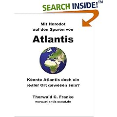 Mit Herodot auf den Spuren von Atlantis. Könnte Atlantis doch ein realer Ort gewesen sein? (Broschiert)