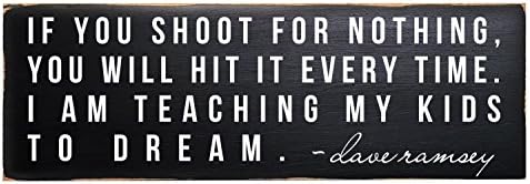 Dave Ramsey If You Shoot For Nothing Sign, Inspirational Signs, Inspirational Wall Signs with Dave ramsey Quote, Wood Inspirational Signs
