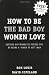 How to Be the Bad Boy Women Love