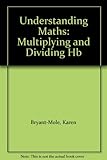 Multiplying and dividing