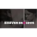 Shaven Sex Love