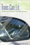 Trans.Can.Lit: Resituating the Study...