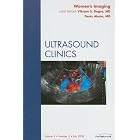 Ladies Imaging, An Issue of Ultrasound Clinics (The Clinics: Radiology) by Vikram S. Dogra MD and Deniz Akata