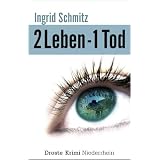 2 Leben - 1 Tod Krimi Niederrheinvon "Ingrid Schmitz"