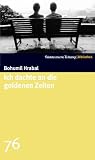 Ich dachte an die goldenen Zeiten. SZ-Bibliothek Band 76