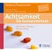 Achtsamkeit: Die Rosinenmethode: Die besten �bungen f�r den Alltag
