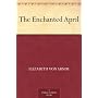 The Enchanted April by Elizabeth von Arnim