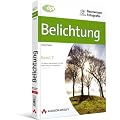 Basiswissen Fotografie 1: Belichtung