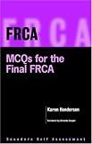 FRCA: MCQs for the Final FRCA: Saunders Self Assessment Series: MCQs for the Final FRCA (FRCA Study Guides)