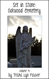 Set in Stone: Oakwood Cemetery