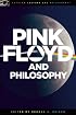 Pink Floyd and Philosophy (Popular Culture and Philosophy)