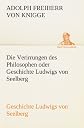 Die Verirrungen des Philosophen oder Geschichte Ludwigs von Seelberg (German Edition)