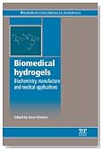 Biomedical Hydrogels: Biochemistry, Manufacture and Medical Applications (Woodhead Publishing Series in Biomaterials)