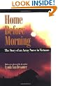 Home Before Morning: The Story of an Army Nurse in Vietnam