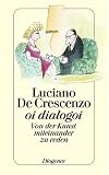 oi dialogoi. Von der Kunst, miteinander zu reden