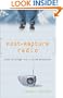 Post-Rapture Radio: Lost Writings fromthe Failed Revolution at the End of the Last Century
