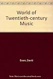 The world of twentieth-century music
