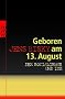 Geboren am 13. August: Der Sozialismus und ich