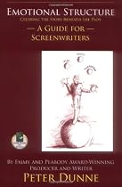 Emotional Structure: Creating the Story Beneath the Plot: A Guide for Screenwriters
