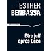 Etre juif apr�s Gaza