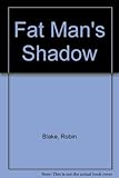 Fat man's shadow