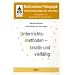 Basiswissen P�dagogik. Unterrichtskonzepte und -techniken: Basiswissen P�dagogik 1. Unterrichtskonzepte und -techniken. Unterrichtsmethoden - kreativ und vielf�ltig: BD 1