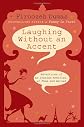 Laughing Without an Accent
