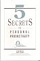 5 Secrets To Personal Productivity