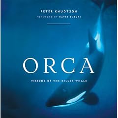 Orca: Visions of the Killer Whale
