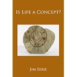 Is Life a Concept?di Jim Eerie